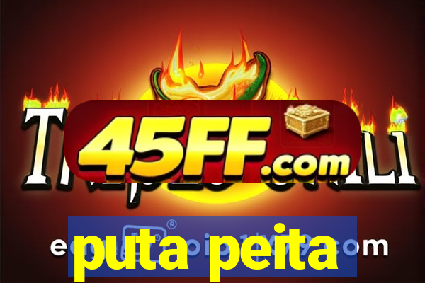 puta peita